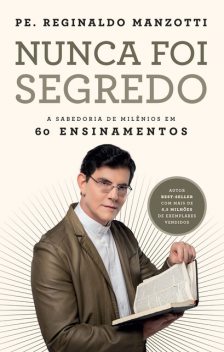 Nunca foi segredo, Padre Reginaldo Manzotti