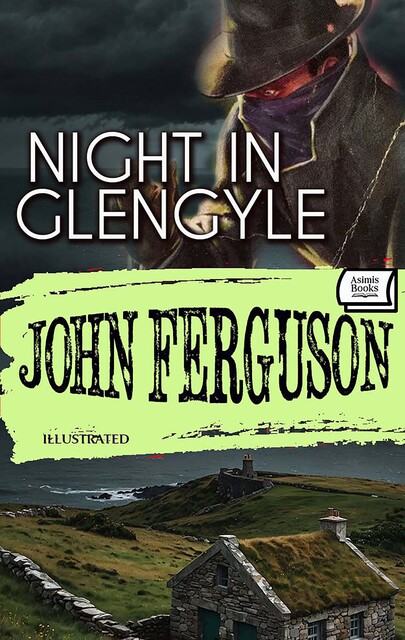 Night in Glengyle. Illustrated, John Ferguson