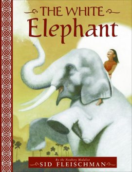 The White Elephant, Sid Fleischman