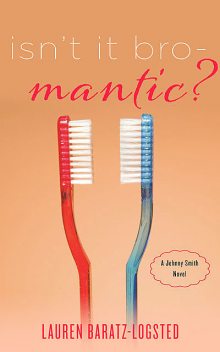 Isn't It Bro-Mantic?, Lauren Baratz-Logsted