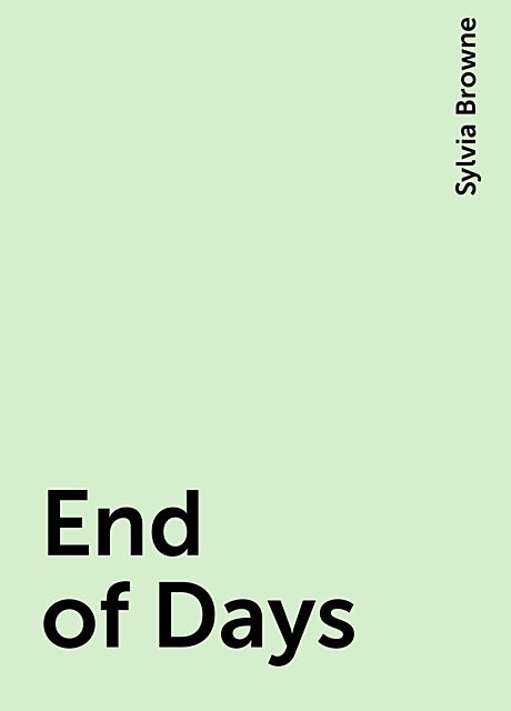 End of Days, Sylvia Browne