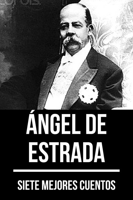 7 mejores cuentos de Ángel de Estrada, August Nemo, Ángel de Estrada