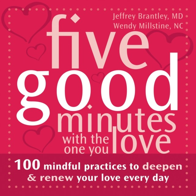 Five Good Minutes with the One You Love, Jeffrey Brantley