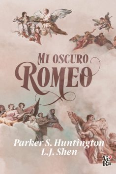 Mi oscuro Romeo, L.J. Shen, Parker S. Huntington