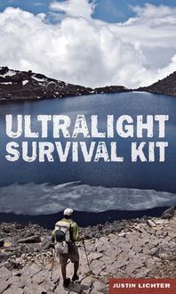 Ultralight Survival Kit, Justin Lichter