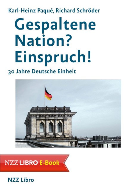 Gespaltene Nation? Einspruch, Richard Schröder, Karl-Heinz Paqué