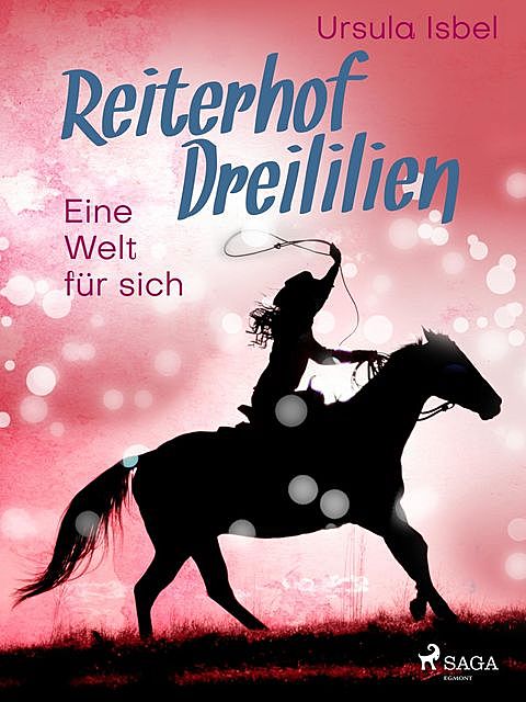 Reiterhof Dreililien 6 – Eine Welt für sich, Ursula Isbel