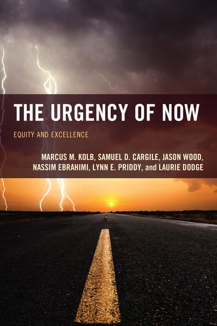 The Urgency of Now, Jason Wood, Laurie Dodge, Lynn E. Priddy, Marcus M. Kolb, Nassim Ebrahimi, Samuel D. Cargile