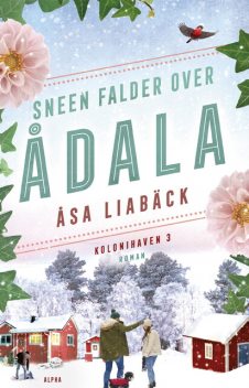 Sneen falder over Ådala, Åsa Liabäck