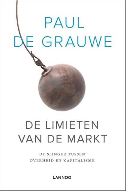 De limieten van de markt, Paul De Grauwe