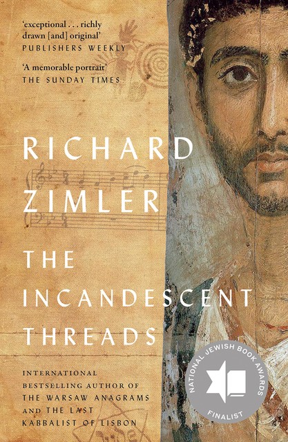 The Incandescent Threads, Richard Zimler