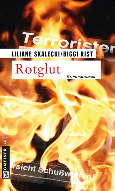 Rotglut, Biggi Rist, Liliane Skalecki