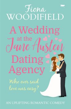 A Wedding at the Jane Austen Dating Agency, Fiona Woodifield
