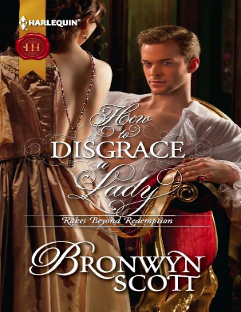 How to Disgrace a Lady, Bronwyn Scott