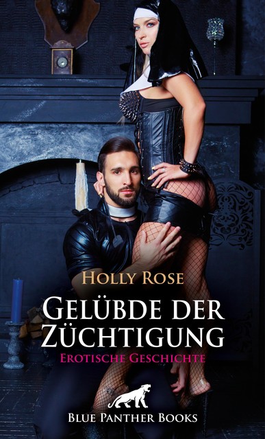 Gelübde der Züchtigung | Erotische Geschichte, Holly Rose