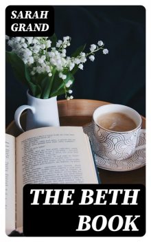 The Beth Book, Sarah Grand