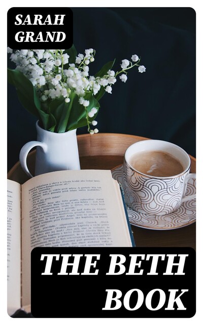 The Beth Book, Sarah Grand