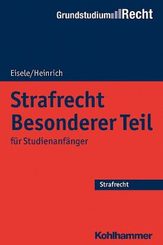 Strafrecht Besonderer Teil, Bernd Heinrich, Jörg Eisele