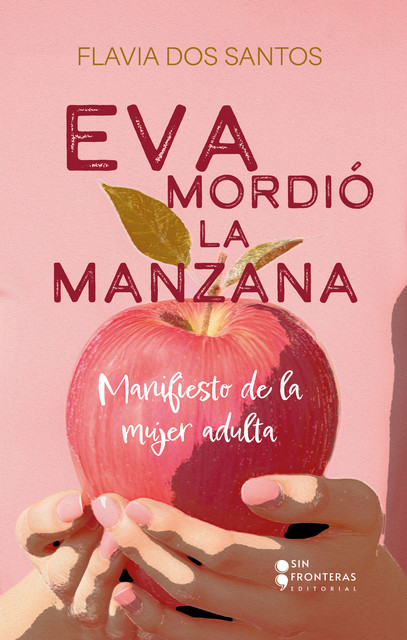 Eva mordió la manzana, Flavia Dos Santos