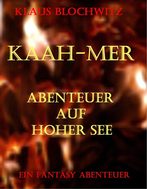 Kaah-Mer Abenteuer auf hoher See, Klaus Blochwitz