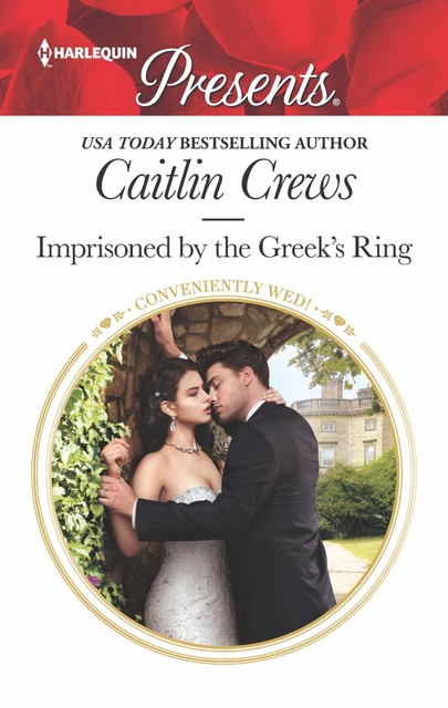 Imprisoned By The Greek's Ring, Caitlin Crews