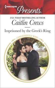 Imprisoned By The Greek's Ring, Caitlin Crews