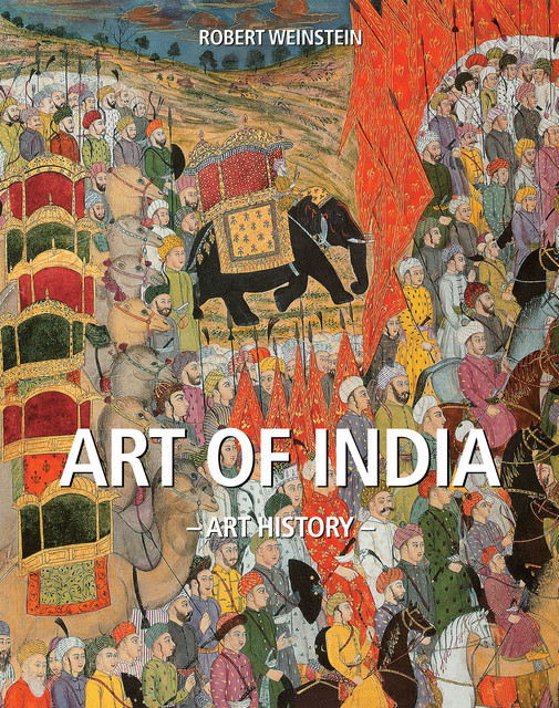 Art History Art of India, Robert Weinstein