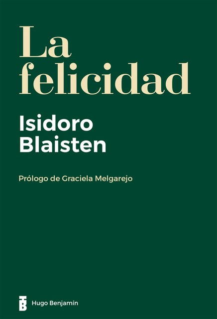 La felicidad, Isidoro Blaisten