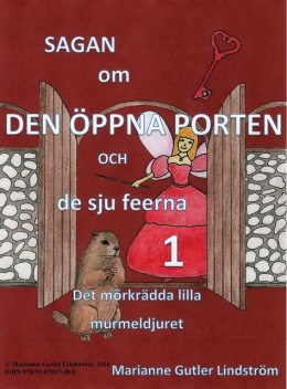 Sagan om den öppna porten 1. Det mörkrädda lilla murmeldjuret, Marianne Gutler Lindström