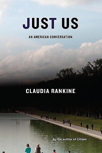Just Us, Claudia Rankine