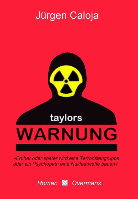 Taylors Warnung, Jürgen Caloja