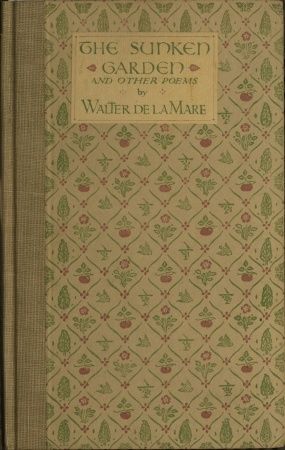 The Sunken Garden and other poems, Walter De la Mare