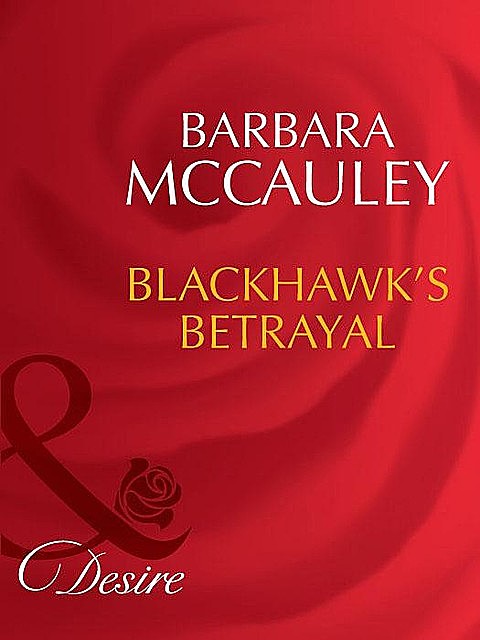 Blackhawk's Betrayal, Barbara McCauley