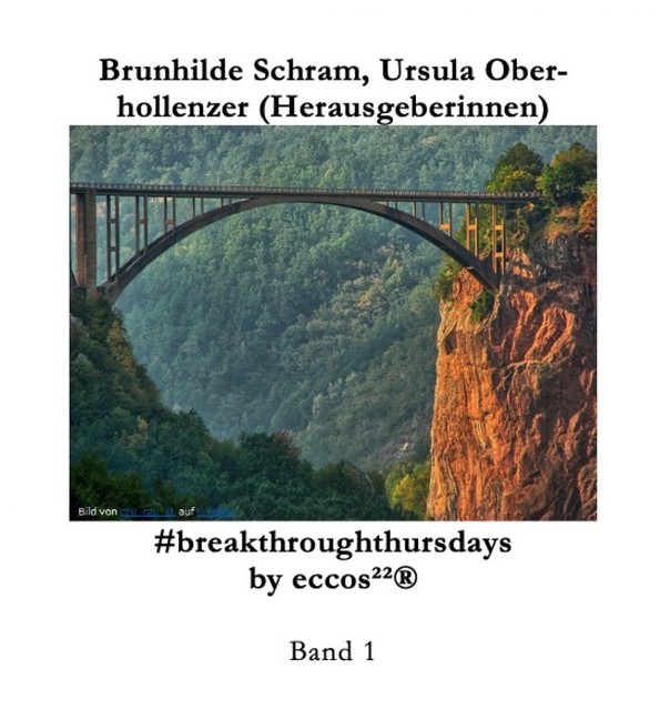 breakthroughthursdays by eccos, Brunhilde Schram, Ursula Oberhollenzer