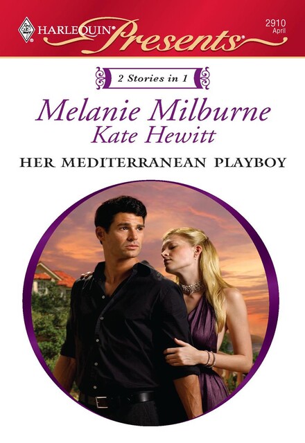 Her Mediterranean Playboy, Kate Hewitt, Melanie Milburne