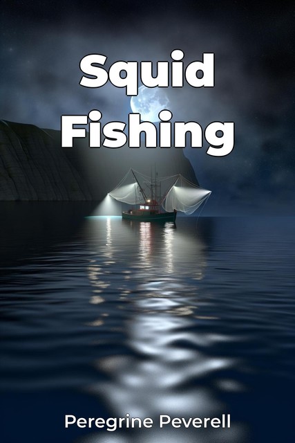 Squid Fishing, Peregrine Peverell