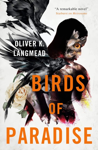 Birds of Paradise, Oliver Langmead