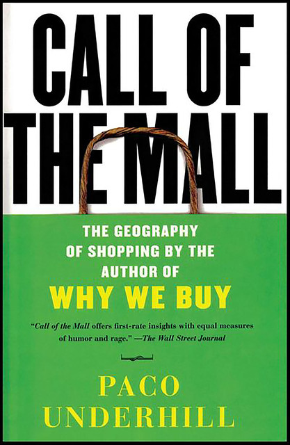 Call of the Mall, Paco Underhill