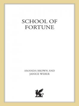 School of Fortune, Amanda Brown, Janice Weber