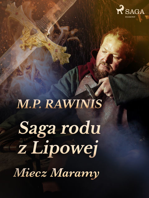 Saga rodu z Lipowej 2: Miecz Maramy, Marian Piotr Rawinis