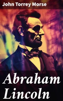 Abraham Lincoln, John Morse