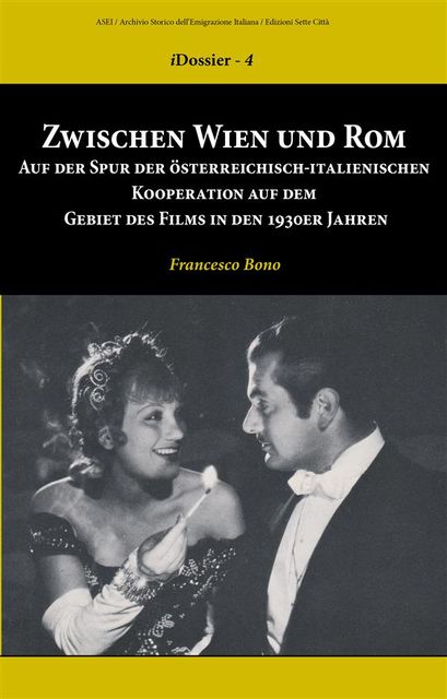 Zwischen Wien und Rom: Auf der Spur der österreichisch-italienischen Kooperation auf dem Gebiet des Films in den 1930er Jahren, Francesco Bono
