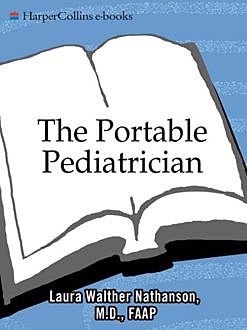 The Portable Pediatrician, Second Edition, Laura W. Nathanson