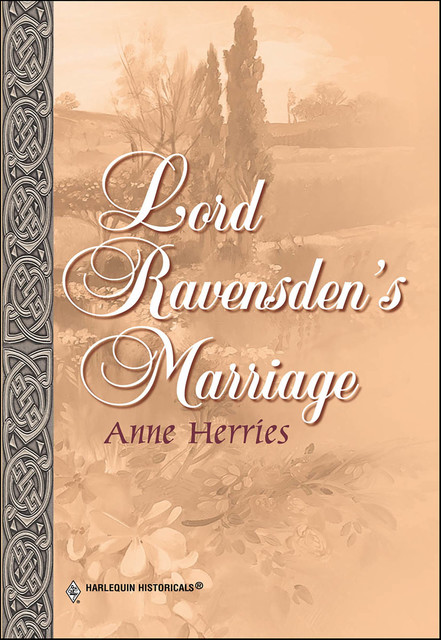 Lord Ravensden's Marriage, Anne Herries