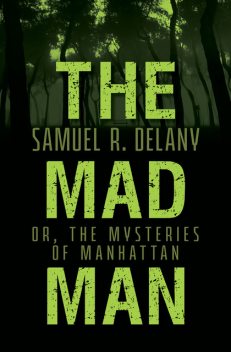 The Mad Man, Samuel Delany