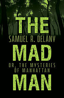 The Mad Man, Samuel Delany
