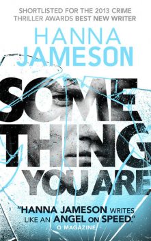 Something You Are, Hanna Jameson