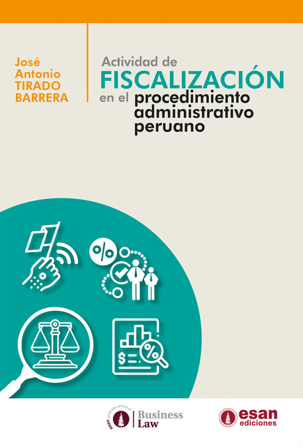 Actividad de fiscalización en el procedimiento administrativo peruano, José Tirado