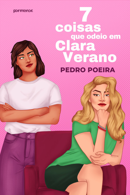 7 coisas que odeio em Clara Verano, Pedro Poeira