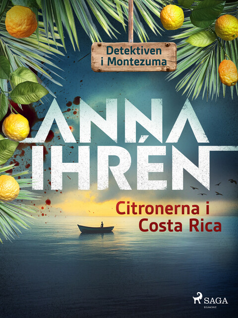 Citronerna i Costa Rica, Anna Ihrén